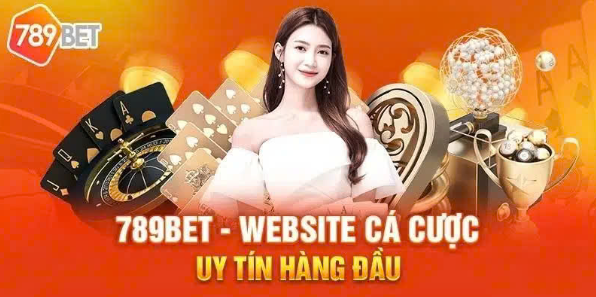 789Bet – Cánh Cửa Dẫn Đến Thế Giới Cá Cược Hấp Dẫn