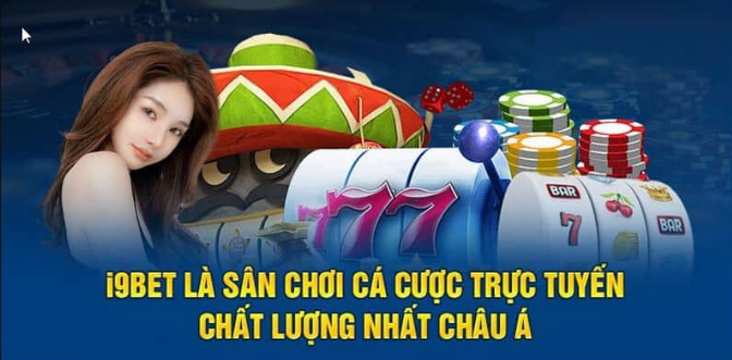 Nhà Cái I9BET - Cổng Game Uy Tín, Điểm Đến Lý Tưởng Của Bet Thủ